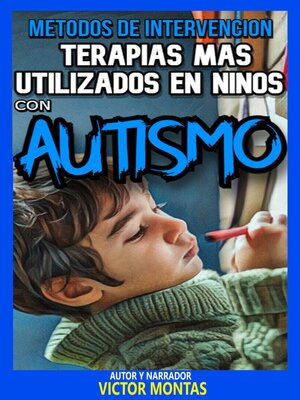 Métodos de intervención Terapias más utilizadas en niños con autismo - Audiobook